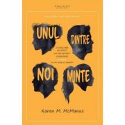 Unul dintre noi minte - Karen M. McManus