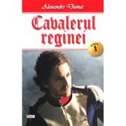 Cavalerul reginei. Volumul 1 - Alexandre Dumas