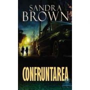 Confruntarea - Sandra Brown