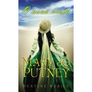 O noua viata. Destine nobile (Vol. 1) - Mary Jo Putney