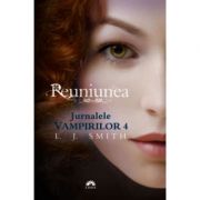 Reuniunea (Jurnalele Vampirilor, vol. 4) - editie de buzunar (L. J. Smith)