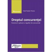 Dreptul concurentei Punerea in aplicare a regulilor de concurenta (Vlad-Teodor Florea)