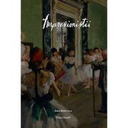 Impresionistii - Arta in detalii - Diana Newall