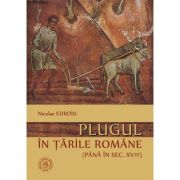 Plugul in Tarile Romane (pana in sec. XVIII) - Nicolae Edroiu