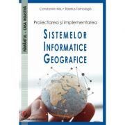 Proiectarea si implementarea Sistemelor Informatice Geografice - Constantin Nitu