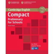 Compact Preliminary for Schools Teacher's Book - Sue Elliott, Amanda Thomas