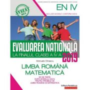 Evaluarea Nationala 2019 la finalul clasei a IV-a. Limba romana. Matematica - Manuela Dinescu