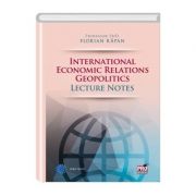 International economic relations geopolitics. Lecture notes - Florian Rapan