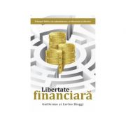 Libertate financiara - Guillermo si Carlos Biaggi