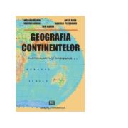 Geografia continentelor. Particularitati regionale - Ion Marin