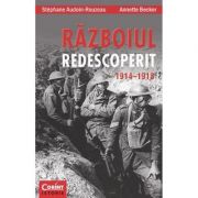 Razboiul Redescoperit 1914-1918