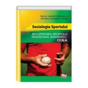 Sociologia sportului, recuperarea sportului traditional Romanesc, Oina - Marius Vasiluta Stefanescu, Mihaela Georgiana Varga