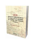 1939 Relatiile Romano-Britanice in cadrul noilor raporturi de putere din Europa - Documente - Marusia Cirstea