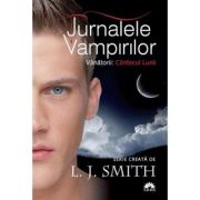 Cantecul lunii. Jurnalele Vampirilor. Vanatorii, volumul 2 - L. J. Smith