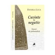 Cuvinte in negativ - Daniela Luca