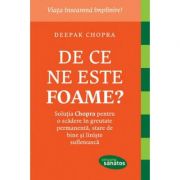 De ce ne este foame? - Dr. Deepak Chopra