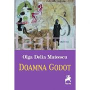 Doamna Godot - Olga Delia Mateescu