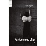 Fantome sub altar - Calin Neacsu