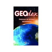 GEOdex. Dictionar de termeni geografici - Lucian Ilinca
