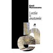 Lectia de anatomie - Emil Hurezeanu