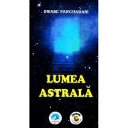 Lumea astrala - Swami Panchadasi