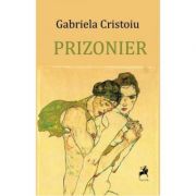 Prizonier - Gabriela Cristoiu