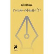 Pseudo-rubaiate (2) - Emil Dinga