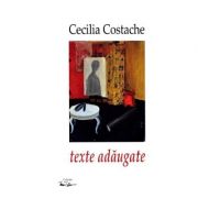 Texte adaugate - Cecilia Costache