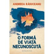 O forma de viata necunoscuta - Andreea Rasuceanu