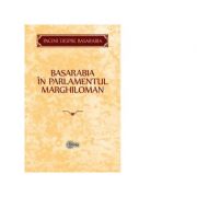 Basarabia in Parlamentul Marghiloman﻿ - Victor Durnea