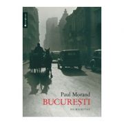 Bucuresti - Paul Morand