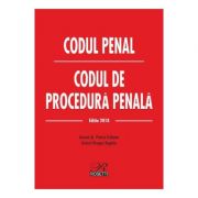 Codul penal. Codul de procedura penala ed. 2018 - Petrut Ciobanu, Dragos Bogdan