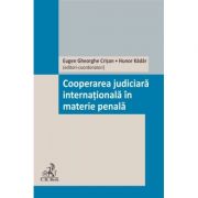 Cooperarea judiciara internationala in materie penala - Hunor Kádár, Eugen Gheorghe Crisan