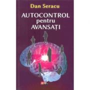 Dan Seracu - Autocontrol pentru avansati