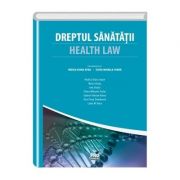 Dreptul sanatatii. Health Law. Curs universitar - Rodica Diana Apan