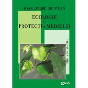 Ecologie si protectia mediului. Editia a II-a, adaugita - Ioan Ovidiu Muntean