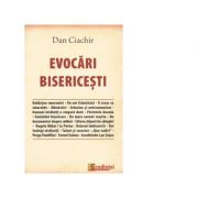 Evocari bisericesti - Dan Ciachir