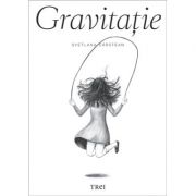 Gravitatie - Svetlana Carstean