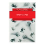 Halucinatii - Oliver Sacks