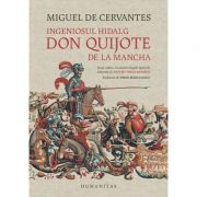 Ingeniosul hidalg Don Quijote de la Mancha - Miguel Cervantes