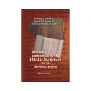 Introducere si comentariu la Sfanta Scriptura vol. VII. Literatura paulina - Brown, Raymond E., Joseph A. Fitzmyer, Roland E. Murphy