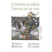 L'endroit est adroit - Tudor Banus, Serban Foarta