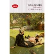 Mandrie si prejudecata - Jane Austen