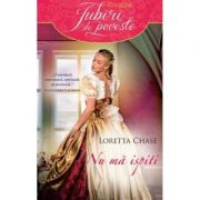 Nu ma ispiti - Loretta Chase