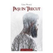 Pasi in trecut - Lina Moaca