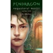 Pendragon, negustorul mortii. Cartea intai - D. J. MacHale
