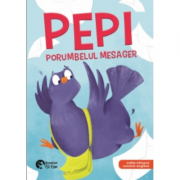 Pepi, porumbelul mesager. Editie bilingva, romana-engleza - Adina Lates