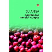 Saptamana merelor coapte - Su Anisa