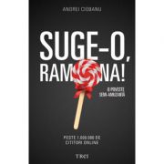 Suge-o, Ramona! O poveste semi-amuzanta - Andrei Ciobanu