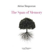 Tinere de minte. The Span of Memory (editie bilingva romano-engleza) - Adrian Sangeorzan